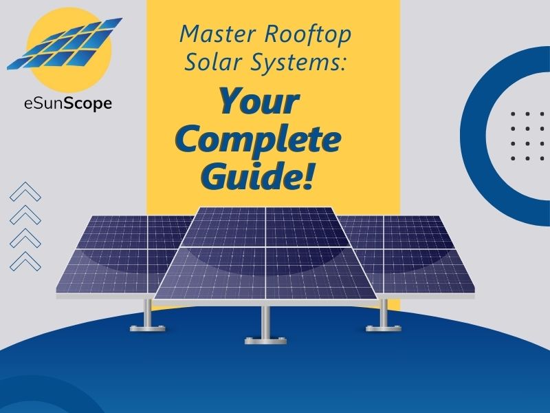 A Comprehensive Guide to Rooftop Solar Systems